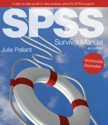 SPSS Survival Manual: A Step by Step Guide to Data Analysis Using the SPSS Program book