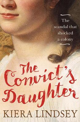 The Convict's Daughter by Kiera Lindsey