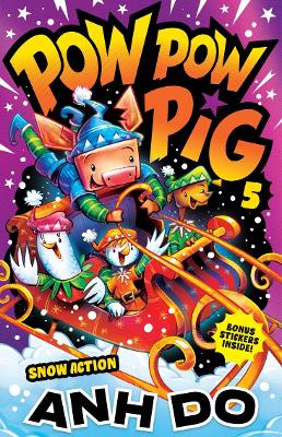 Snow Action: Pow Pow Pig 5 by Anh Do