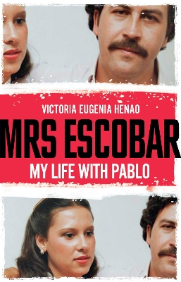 Mrs Escobar: My life with Pablo book