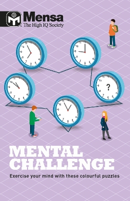 Mensa - Mental Challenge: Exercise your mind with these colourful puzzles book