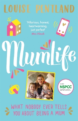 MumLife: The Sunday Times Bestseller, 'Hilarious, honest, heartwarming' Mrs Hinch book