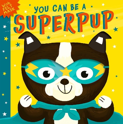 You Can Be A Superpup book