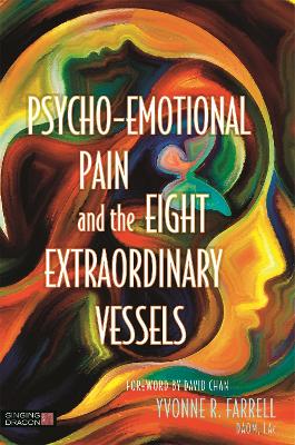 Psycho-Emotional Pain and the Eight Extraordinary Vessels book