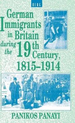 German Immigrants in Britain During the 19th Century, 1815-1914 book