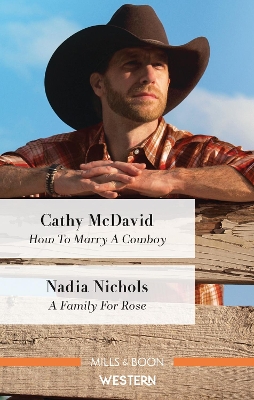 How to Marry a Cowboy/A Family for Rose book