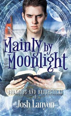 Mainly by Moonlight: Bedknobs and Broomsticks 1 book