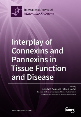 Interplay of Connexins and Pannexins in Tissue Function and Disease book