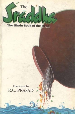 Sraddha: The Hindu Book of the Dead book