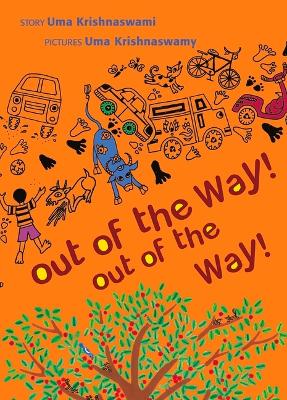 Out of the Way! Out of the Way by Uma Krishnaswami