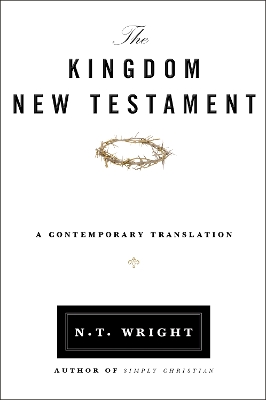 The Kingdom New Testament, Paperback: A Contemporary Translation book