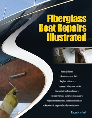 Fiberglass Boat Repairs Illustrated book