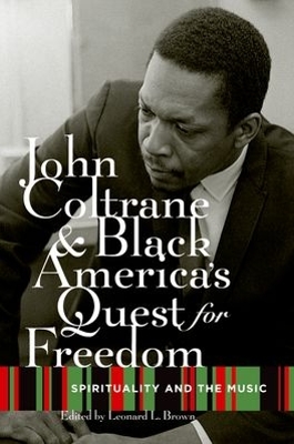 John Coltrane and Black America's Quest for Freedom book