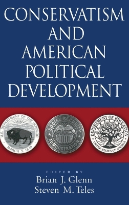 Conservatism and American Political Development book