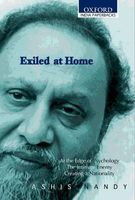 The Exiled at Home by Ashis Nandy