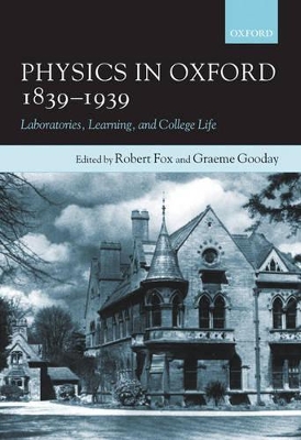 Physics in Oxford, 1839-1939 book