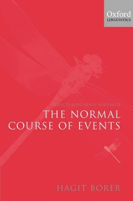 Structuring Sense: Volume 2: The Normal Course of Events by Hagit Borer