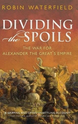 Dividing the Spoils by Robin Waterfield