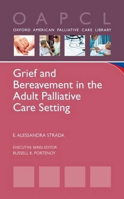 Grief and Bereavement in the Adult Palliative Care Setting book