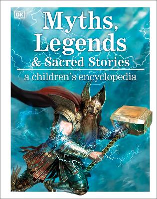 Myths, Legends, and Sacred Stories: A Children's Encyclopedia book
