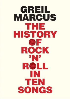 History of Rock 'n' Roll in Ten Songs book