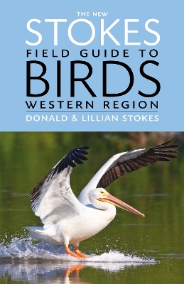 New Stokes Field Guide to Birds: Western Region book