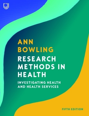 Research Methods in Health: Investigating Health and Health Services by Ann Bowling