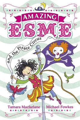 Amazing Esme and the Pirate Circus book
