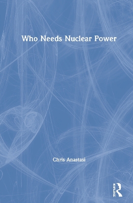 Who Needs Nuclear Power book