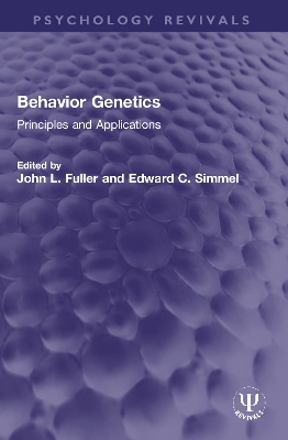 Behavior Genetics: Principles and Applications by John L. Fuller
