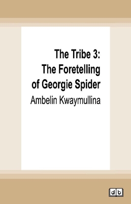 The Tribe 3: The Foretelling of Georgie Spider book