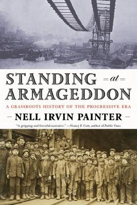 Standing at Armageddon by Nell Irvin Painter