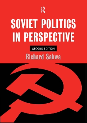 Soviet Politics by Richard Sakwa
