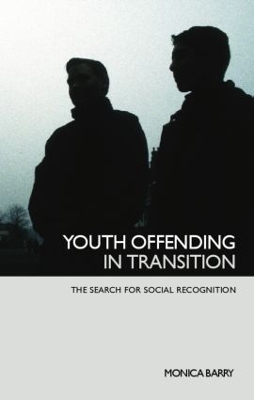 Youth Offending in Transition by Monica Barry