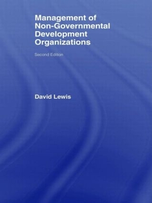 The Management of Non-Governmental Development Organizations by David Lewis