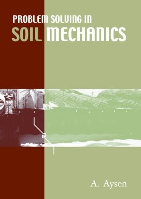 Problem Solving in Soil Mechanics by A. Aysen