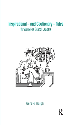 Inspirational - and Cautionary - Tales for Would-be School Leaders book