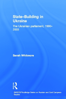 State Building in Ukraine by Sarah Whitmore