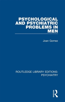 Psychological and Psychiatric Problems in Men by Joan Gomez