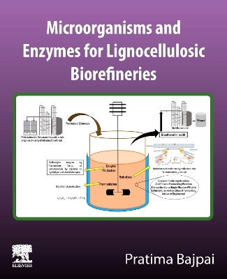 Microorganisms and enzymes for lignocellulosic biorefineries book