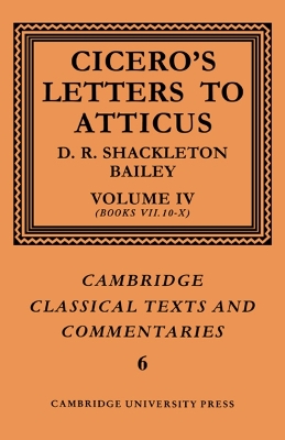 Cicero: Letters to Atticus: Volume 4, Books 7.10-10 book