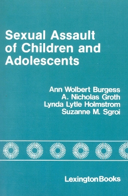 Sexual Assault of Children and Adolescents by Ann Wolbert Burgess