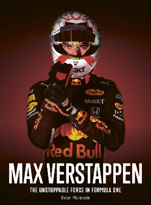 Max Verstappen: The unstoppable force in Formula One book