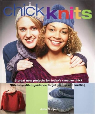 Chick Knits: 15 Great New Projects For Today's Chick- Stitch Guidance book