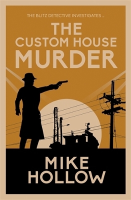 The Custom House Murder: The intricate wartime murder mystery book
