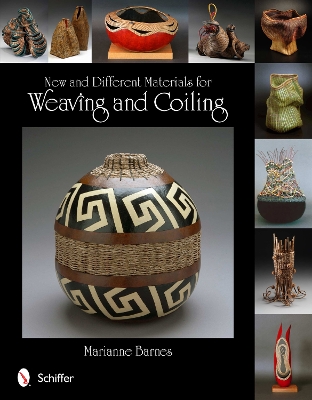 New and Different Materials for Weaving and Coiling book