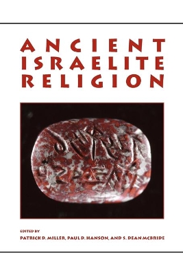 Ancient Israelite Religion: Essays in Honor of Frank Moore Cross book