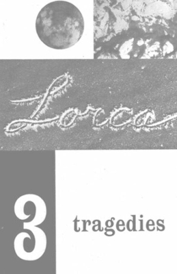 Three Tragedies by Federico Garcia Lorca
