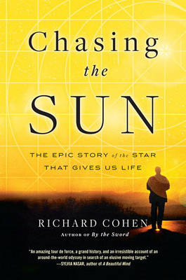 Chasing the Sun by Richard Cohen