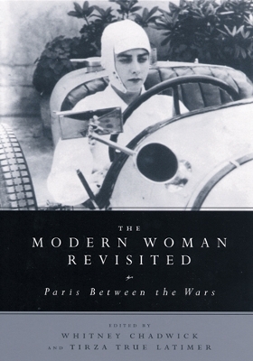 The Modern Woman Revisited by Whitney Chadwick